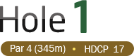 HOLE 2 / Par 4 (345m) / HDCP  17